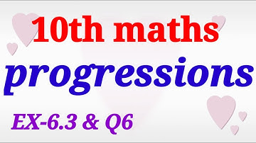 Progressions 6.3 & Q6 || TS MATHS || AP MATHS || CLASS10 || sri pragna