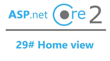 29# Asp.Net Core 2.0 MVC - Home view