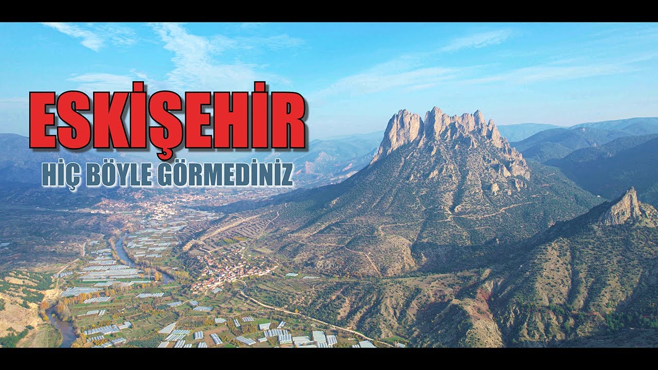 ESKİŞEHİR | HİÇ BÖYLE GÖRMEDİNİZ | ESKİŞEHİR TANITIM  ESKİŞEHİR BELGESELİ ESKİŞEHİR GEZİLECEK YERLER