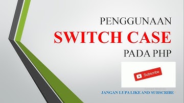 MATERI SWITCH CASE DI PHP