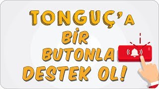 Tonguça Bir Butonla Destek Ol