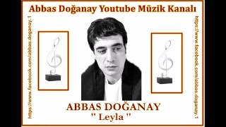 Abbas Doğanay-Leyla Resimi