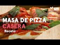 Masa de pizza casera con Luciano | Cocina en un toque