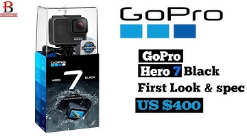 GoPro introducing Hero 7 Black | Hyper Smooth |4K Video