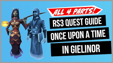 RS3: Once Upon a Time in Gielinor Quest Guide - Ironman Friendly - RuneScape 3