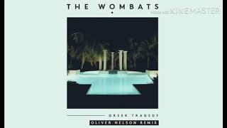 The Wombats - Greek Tragedy (Oliver Nelson Remix) 1 Hour Loop