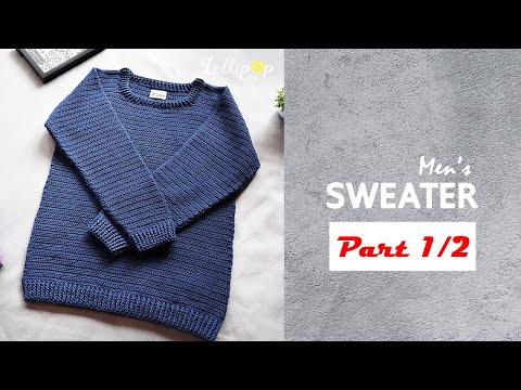ถักโครเชต์เสื้อสเวตเตอร์ผู้ชาย | Part 1 | Crochet Men’s Sweater