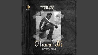 Oluwa Ni (Wemi You) - Reekado Banks