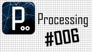 Processing Tutorial #006 - Bilder [GERMAN/HD]