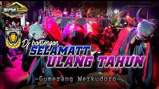 DJ BANTENGAN ‼️ SELAMAT ULANG TAHUN (GUMERANG WERKUDORO) REMIXER BY AS PROJECT.