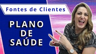 Fontes de Clientes para Plano de Saúde e Seguro Saúde | #245