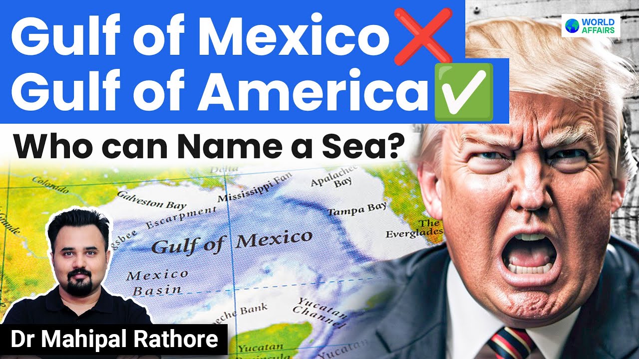 Mahipal Rathore Gulf of America? Trump’s New Idea to Hurt Mexico | Explained by Dr ...