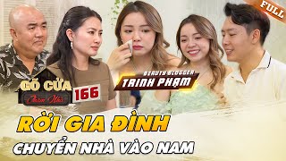 Trinh Phạm chuyển nhà vào Nam sinh sống, xúc động trước tình cảm của gia đình | Gõ Cửa Thăm Nhà 166