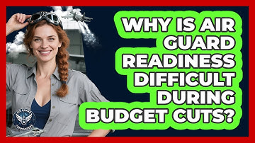 Why Is Air Guard Readiness Difficult During Budget Cuts? - Air Guard Commanders