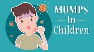 Mumps in Children - Signs, Causes & Treatment