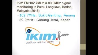 Ikim Fm 102 7mhz 89 0mhz Signal Monitoring In Pulau Langkawi Kedah Malaysia 2016 Youtube