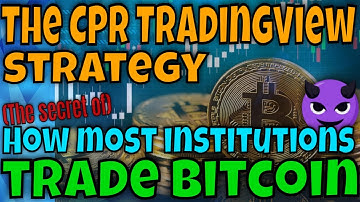 CPR Indicator TradingView Strategy - How most institutions trade bitcoin  ~10% profit per trade