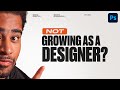 Why You're Not Growing as a Graphic Designer (Beginners)