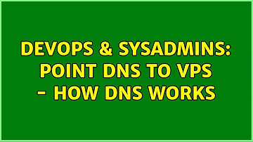 DevOps & SysAdmins: Point dns to vps - How dns works (3 Solutions!!)