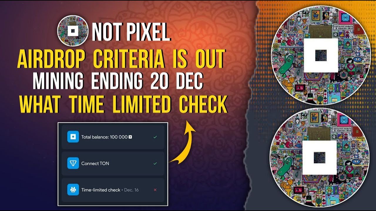 NOTPIXEL Airdrop Criteria Mining End 20 Dec What Is Time Limit notpixel-airdrop-criteria-mining-end-20-dec-what-is-time-limit