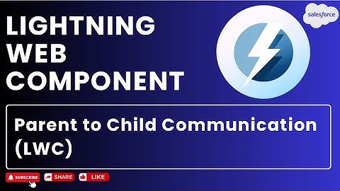 Parent to Child Communication in Lightning Web Component(LWC) #salesforce #lightningwebcomponent