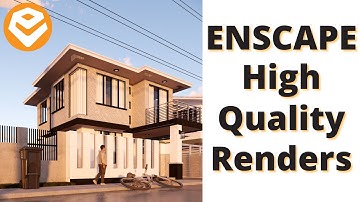 How To Make High Quality Renders In Enscape: Exterior Guide