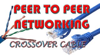 Peer To Peer Networking using Crossover Cable