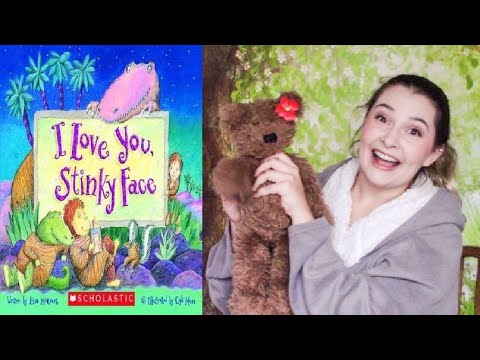 I LOVE YOU STINKY FACE Bedtime Reading With Jukie Davie