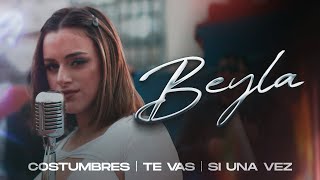 Beyla - Costumbres / Te Vas / Si Una Vez (Video Oficial)