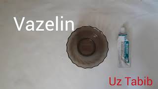 Vazelin xaqida malumotlar