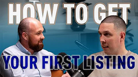 How to Get Your First Listing - Breaking Free | Season 3 - Episode 3