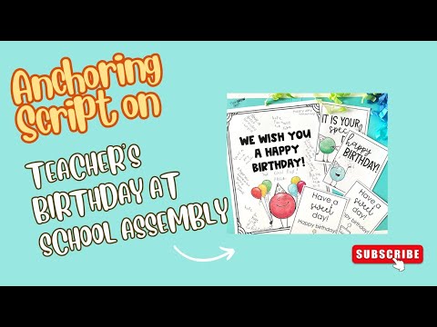 Anchoring Script for Teacher Birthday Celebration at School Assembly # ...