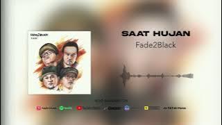 Fade2Black - Saat Hujan