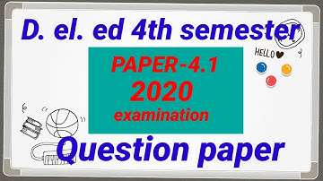 D. EL. ED 4TH SEM. QUESTION PAPER 2020/PAPER-4.1/SCERT ASSAM