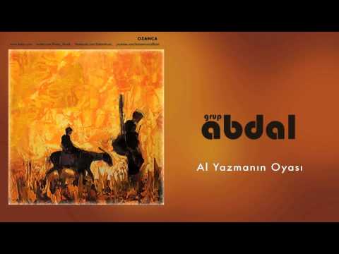 Grup Abdal - Al Yazmanın Oyası [ Ozanca © 2013 Kalan Müzik ]