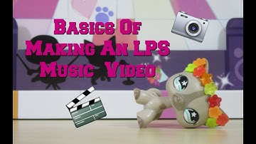 How To Make An LPS Music Video! Tips & Tricks!