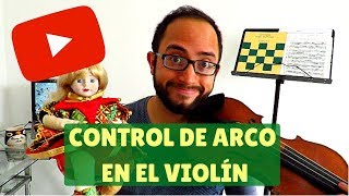 Como controlar el  arco en el violín!