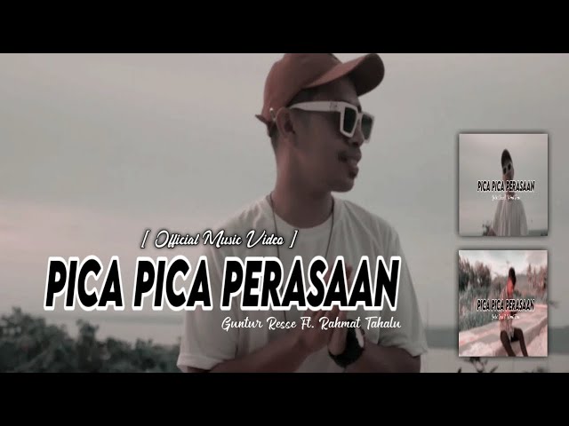 PICA PICA PERASAAN - Guntur Resse Ft. Rahmat Tahalu [ Music Video ] class=