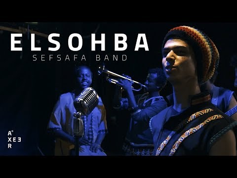 AXEER | El Sohba - Sefsafa Band I الصحبة - صفصافة باند
