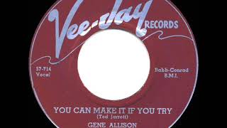 Watch Gene Allison You Can Make It If You Try video