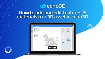 How to add and edit textures and materials to a 3D asset in echo3D