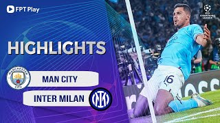 HIGHLIGHTS: MAN CITY - INTER | LUKAKU PHÒNG NGỰ XUẤT SẮC, RODRI SÚT CHÁY LƯỚI MANG VỀ CÚ ĂN 3 VĨ ĐẠI