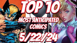 Top 10 Most Anticipated NEW Comic Books For 5/22/24