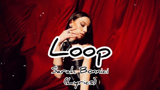 Loop - Sarah Bonnici (Lyrics)