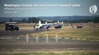 Dispatch audio during Hillsboro Airport shooting