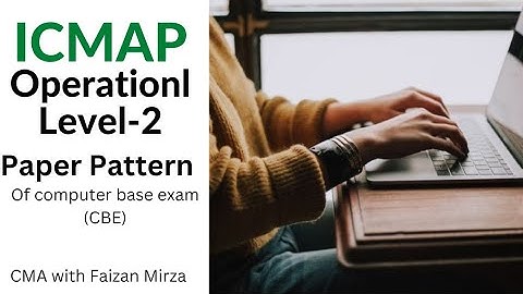 ICMAP Operational level-2 Paper pattern | Computer base exam