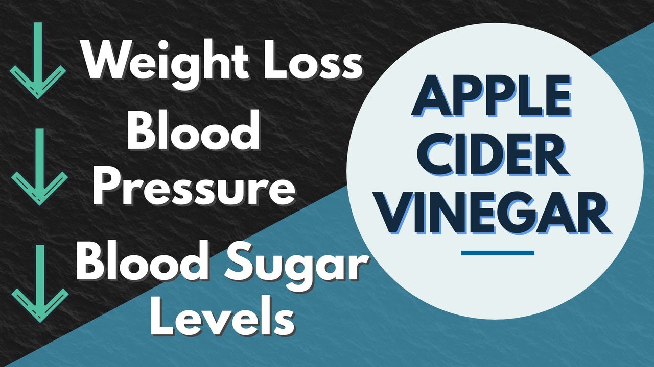 Apple Cider Vinegar, 6 Science Backed Benefits, Weight Loss, Blood Pressure  More