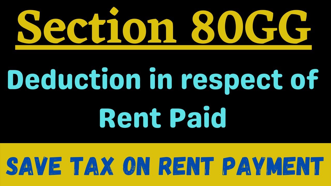 Section 80GG Of Income Tax Act II Rent Paid Deduction U s 80GG II Tax 