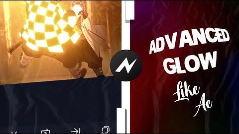 ADVANCED GLOW LIKE DNTE, DAIXZEN, ZMOON | NODE VIDEO | ANDROID & IOS TUTORIAL.