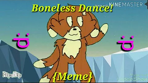 Boneless Dance! {Meme} (lazy animation)